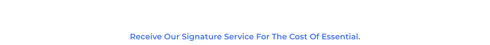 Buy and sell with Dewar Realty